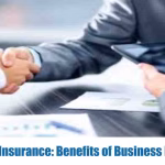 Business Insurance: Benefits of Business Insurance